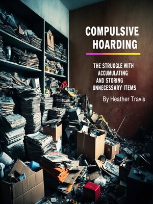 cover image of Compulsive Hoarding